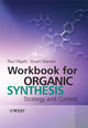 Book cover of: Workbook for Organic Synthesis. By: Stuart G. Warren, Paul Wyatt