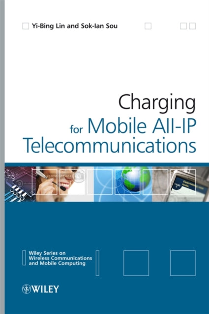 Book cover of: Charging for Mobile All-IP Telecommunications. By: Yi-Bing Lin
