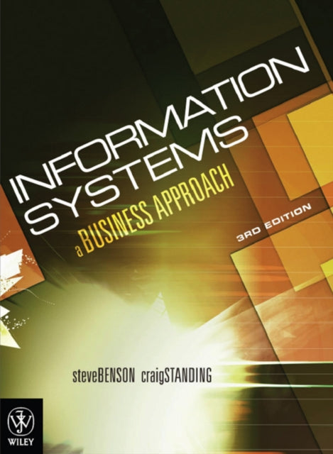 Book cover of: Information Systems – A Business Approach 3e + Wiley Desktop Edition SET. By: Benson