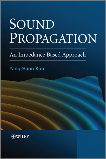 Book cover of: Sound Propagation. By: Yang-Hann Kim