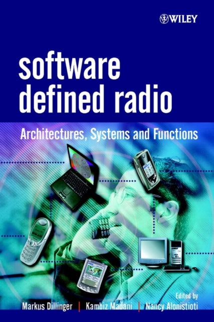 Book cover of: Software Defined Radio. By: Markus Dillinger