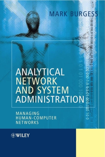 Book cover of: Analytical Network and System Administration. By: Mark Burgess