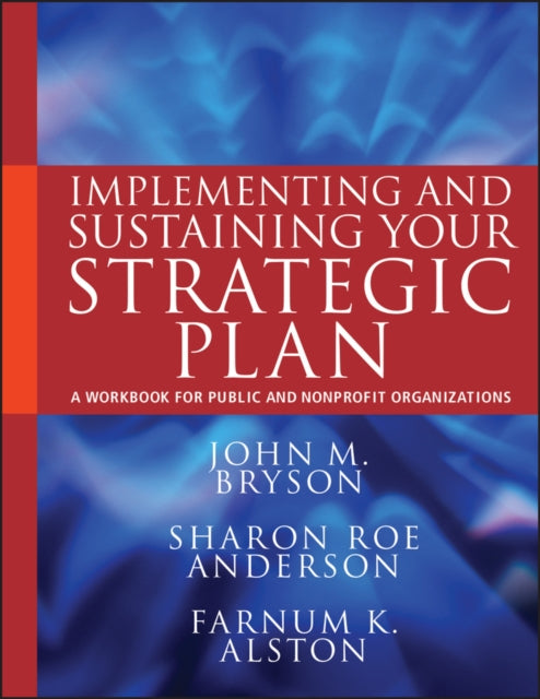 Book cover of: Implementing and Sustaining Your Strategic Plan