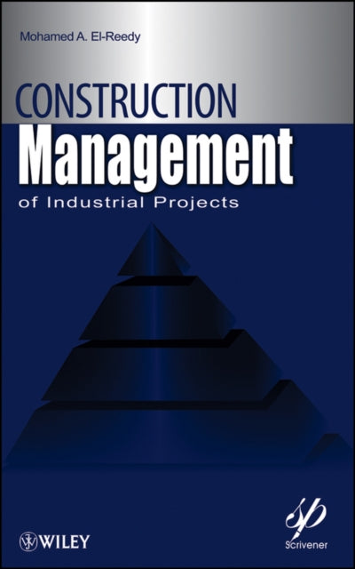Book cover of: Construction Management for Industrial Projects. By: Mohamed A. El-Reedy