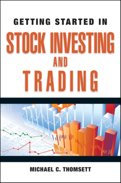 Book cover of: Getting Started in Stock Investing and Trading. By: Michael C. Thomsett