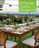 Book cover of: Off-Premise Catering Management. By: Chris Thomas