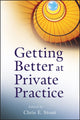 Book cover of: Getting Better at Private Practice. By: Chris E. Stout