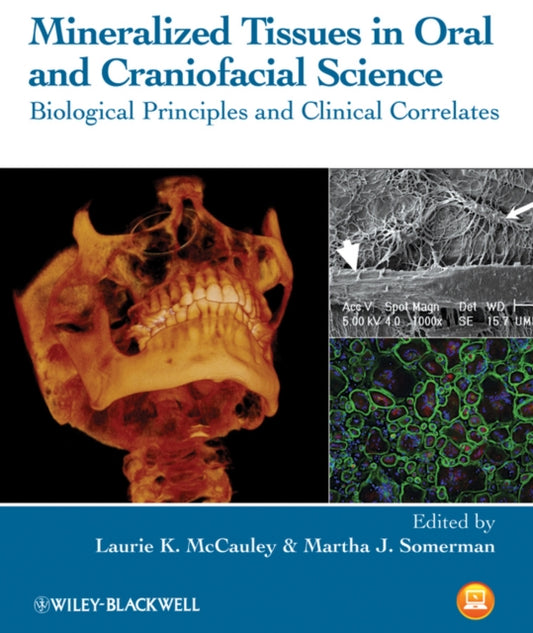 Book cover of: Mineralized Tissues in Oral and Craniofacial Science. By: Laurie K. McCauley