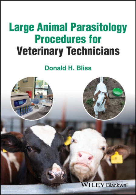 Book cover of: Large Animal Parasitology Procedures for Veterinary Technicians. By: Donald H. Bliss