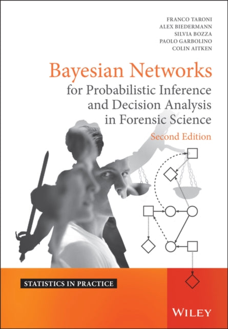 Book cover of: Bayesian Networks for Probabilistic Inference and Decision Analysis in Forensic Science