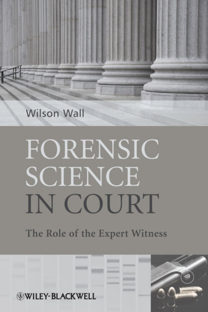 Book cover of: Forensic Science in Court. By: W. J. Wall