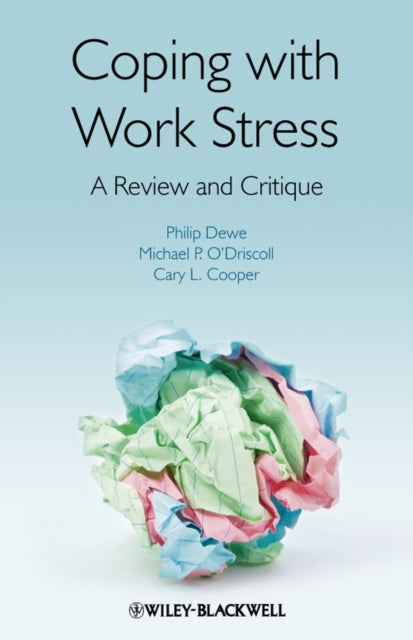 Book cover of: Coping with Work Stress. By: Philip Dewe