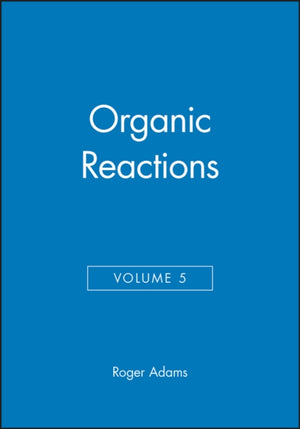 Organic Reactions, Volume 5