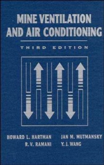 Book cover of: Mine Ventilation and Air Conditioning. By: Howard L. Hartman