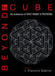 Book cover of: Beyond the Cube. By: J. François Gabriel