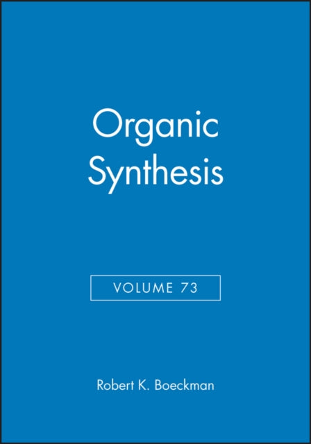 Book cover of: Organic Synthesis, Volume 73. By: Robert K. Boeckman
