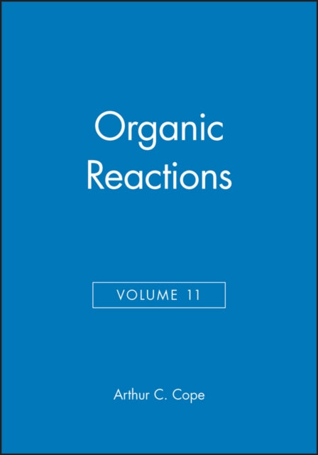 Book cover of: Organic Reactions, Volume 11. By: A. C. Cope