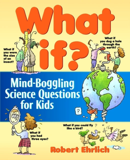 Book cover of: What If. By: Robert Ehrlich