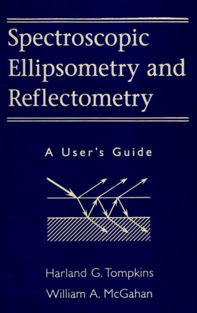 Book cover of: Spectroscopic Ellipsometry and Reflectometry
