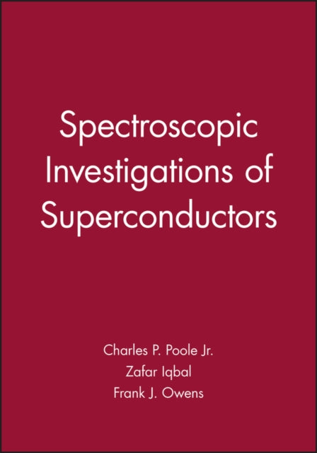 Book cover of: Spectroscopic Investigations of Superconductors. By: Charles P. Poole