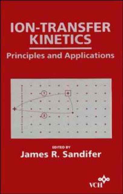Book cover of: Ion-Transfer Kinetics. By: J. R. Sandifer