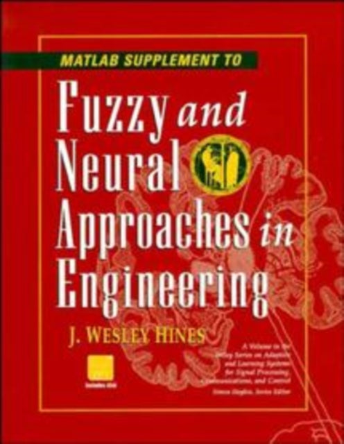Book cover of: MATLAB Supplement to Fuzzy and Neural Approaches in Engineering