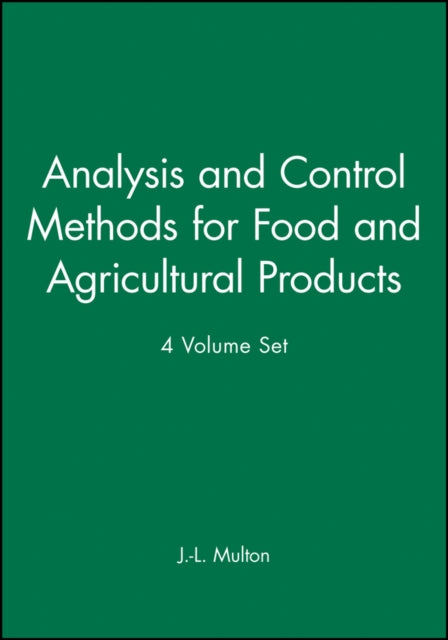 Book cover of: Analysis and Control Methods for Food and Agricultural Products, 4 Volume Set. By: J.-L. Multon