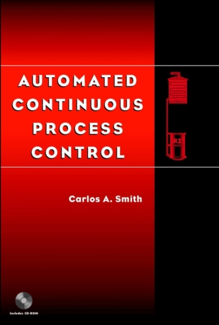 Book cover of: Automated Continuous Process Control. By: Carlos A. Smith