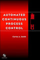 Book cover of: Automated Continuous Process Control. By: Carlos A. Smith