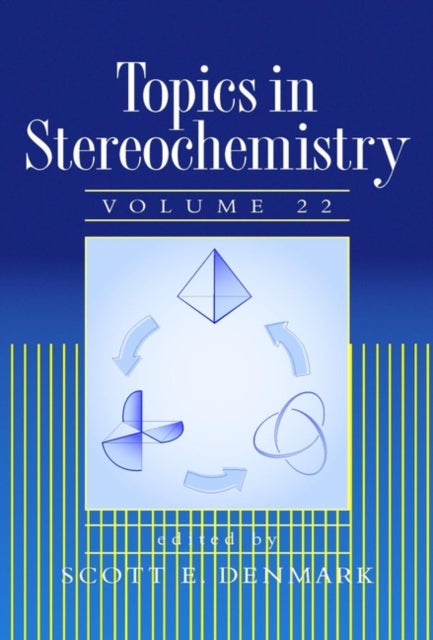 Book cover of: Topics in Stereochemistry, Volume 22. By: Scott E. Denmark
