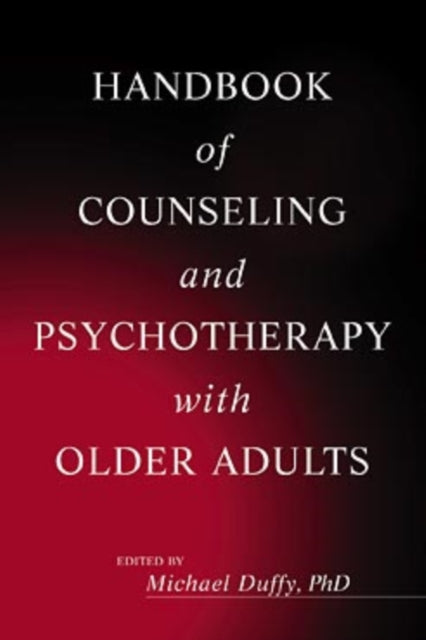 Book cover of: Handbook of Counseling and Psychotherapy with Older Adults