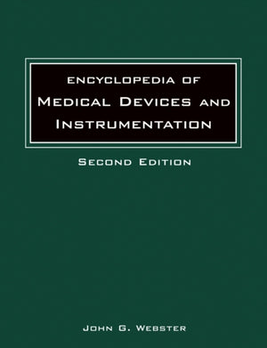 Encyclopedia of Medical Devices and Instrumentation, Set