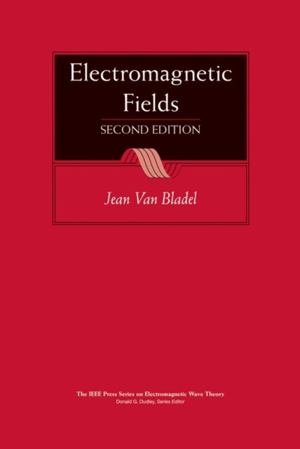 Book cover of: Electromagnetic Fields. By: J. van Bladel, Jean G. Van Bladel