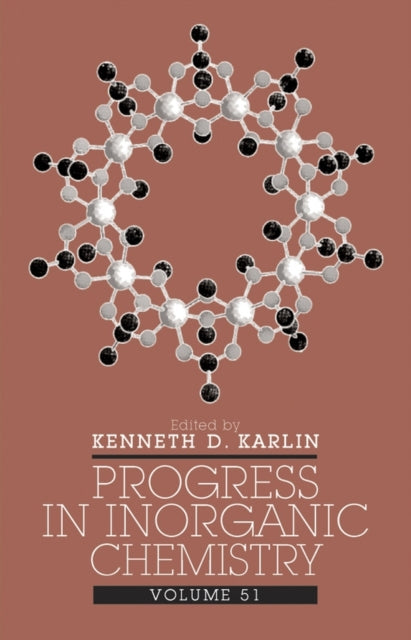 Book cover of: Progress in Inorganic Chemistry, Volume 51. By: Kenneth D. Karlin