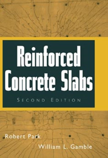 Book cover of: Reinforced Concrete Slabs. By: Robert Park