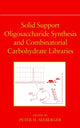 Book cover of: Solid Support Oligosaccharide Synthesis and Combinatorial Carbohydrate Libraries. By: Peter H. Seeberger