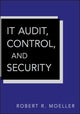 Book cover of: IT Audit, Control, and Security. By: Robert R. Moeller