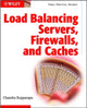 Book cover of: Load Balancing Servers, Firewalls, and Caches. By: Chandra Kopparapu
