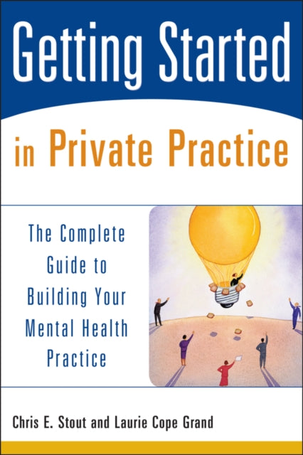 Book cover of: Getting Started in Private Practice. By: Chris E. Stout