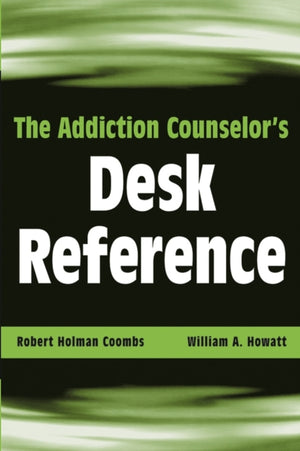 Addiction Counselor's Desk Reference