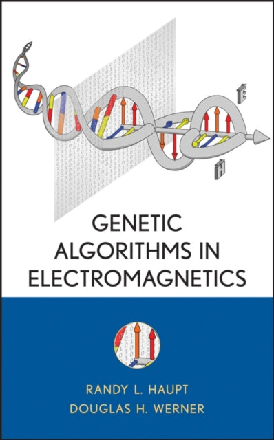 Book cover of: Genetic Algorithms in Electromagnetics. By: Randy L. Haupt