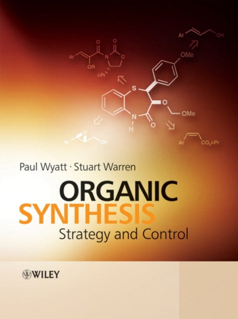 Book cover of: Organic Synthesis. By: Paul Wyatt