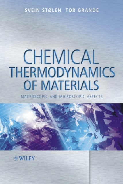 Book cover of: Chemical Thermodynamics of Materials. By: Svein Stølen
