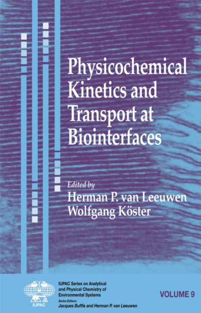 Book cover of: Physicochemical Kinetics and Transport at Biointerfaces