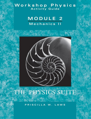 Physics Suite: Workshop Physics Activity Guide, Module 2