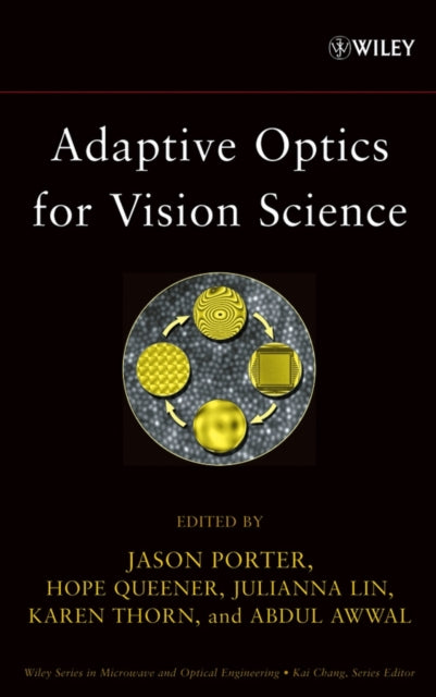 Book cover of: Adaptive Optics for Vision Science. By: Jason Porter