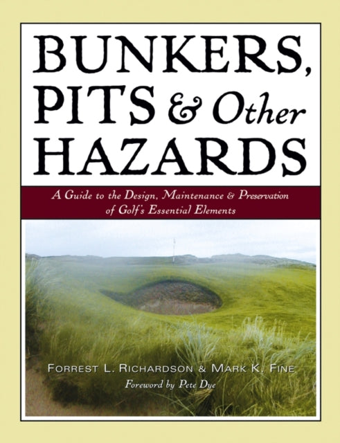 Book cover of: Bunkers, Pits & Other Hazards. By: Forrest L. Richardson