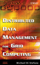 Book cover of: Distributed Data Management for Grid Computing. By: Michael Di Stefano