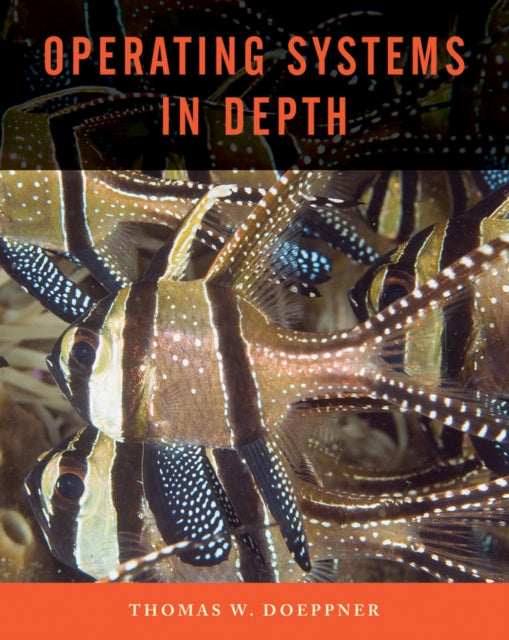 Book cover of: Operating Systems In Depth. By: Thomas W. Doeppner