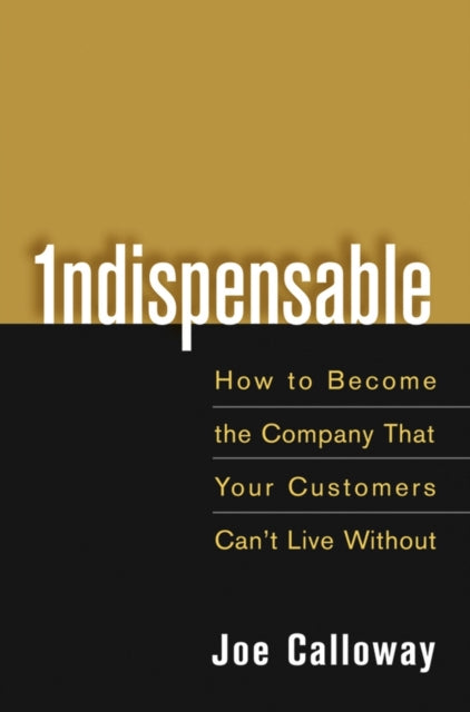 Book cover of: Indispensable. By: Joe Calloway